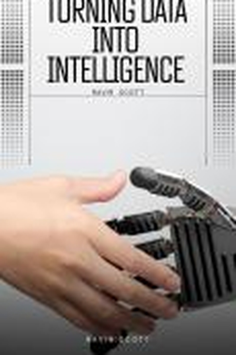 Turning Data Into Intelligence